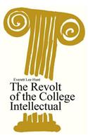 The Revolt of the College Intellectual