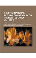 The International Revision Commentary on the New Testament Volume 6