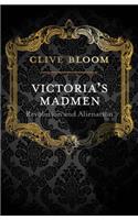 Victoria's Madmen