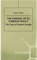 Making of Eu Foreign Policy