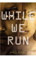 While We Run