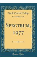 Spectrum, 1977 (Classic Reprint)