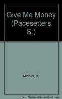 Pacesetters;Give Me Money
