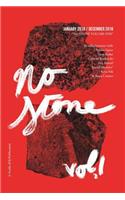 No Stone Volume One