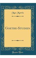 Goethe-Studien (Classic Reprint)