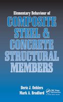 Elementary Behaviour of Composite Steel and Concrete Structural Members