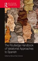 Routledge Handbook of Variationist Approaches to Spanish