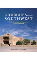 Churches for the Southwest: The Ecclesiastical Architecture of John Gaw Meem
