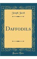 Daffodils (Classic Reprint)