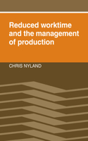 Reduced Worktime and the Management of Production