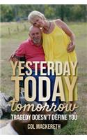 Yesterday Today Tomorrow