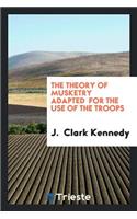 The Theory of Musketry