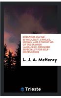 Exercises on the Etymology, Syntax, Idioms, and Synonyms of the Spanish Language