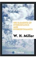 THE ELEMENTS OF HYDROSTATICS AND HYDRODY