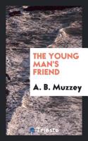 THE YOUNG MAN'S FRIEND