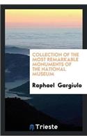 Collection of the Most Remarkable Monuments of the National Museum