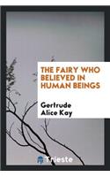 The Fairy Who Believed in Human Beings