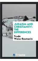 Judaism and Christianity: The Differences