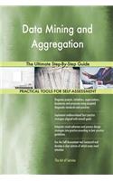 Data Mining and Aggregation The Ultimate Step-By-Step Guide