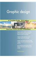 Graphic design A Complete Guide - 2019 Edition