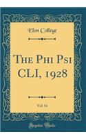 The Phi Psi CLI, 1928, Vol. 14 (Classic Reprint)