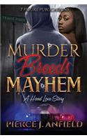 Murder Breeds Mayhem