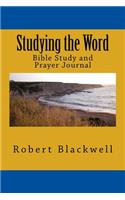 Studying the Word: Bible Study and Prayer Journal