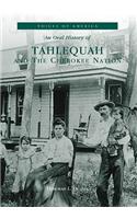 An Oral History of Tahlequah and the Cherokee Nation