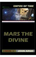 Mars the Divine: (Empire of Time)