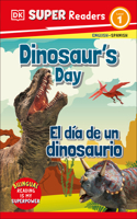 DK Super Readers Level 1 English-Spanish Bilingual Dinosaur's Day - El día de un dinosaurio