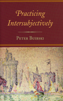 Practicing Intersubjectively: (English)