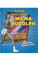 Amazing Olympic Athlete Wilma Rudolph: (Amazing Americans)