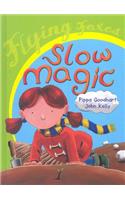 Slow Magic