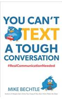 You Can't Text a Tough Conversation