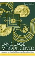 Language Misconceived