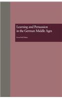 Learning and Persuasion in the German Middle Ages