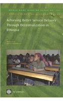 Achieving Better Service Delivery Through Decentralization in Ethiopia