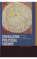 Creolizing Political Theory