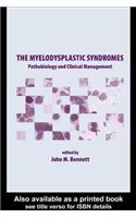 The Myelodysplastic Syndromes