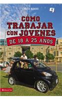 Como Trabajar Con Jovenes de 18 a 25 Anos