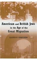 American and British Jews in the Age of Great Migration