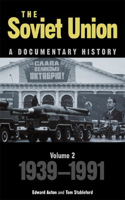 Soviet Union: A Documentary History Volume 2