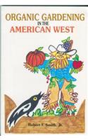 Organic Gardening in the American West