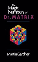 The Magic Numbers of Dr. Matrix: (English)