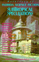 Subtropical Speculations