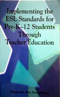 Implementing the Esl Standards for Pre-K-12 Students Through Teacher Education