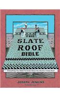 Slate Roof Bible