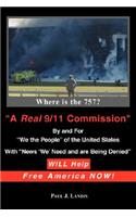 A Real 9/11 Commission Will Help Free America Now!