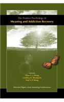 Positive Psychology of Meaning and Addiction Recovery