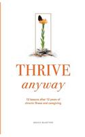 Thrive Anyway